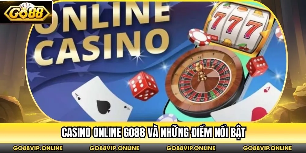 Casino online Go88 và những điểm nổi bật