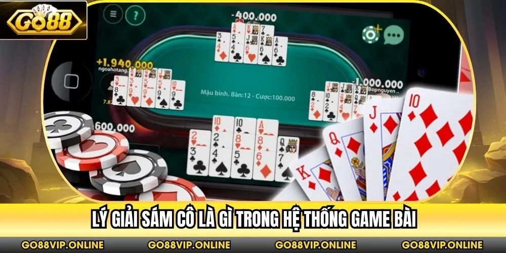 Lý giải sám cô là gì trong hệ thống game bài