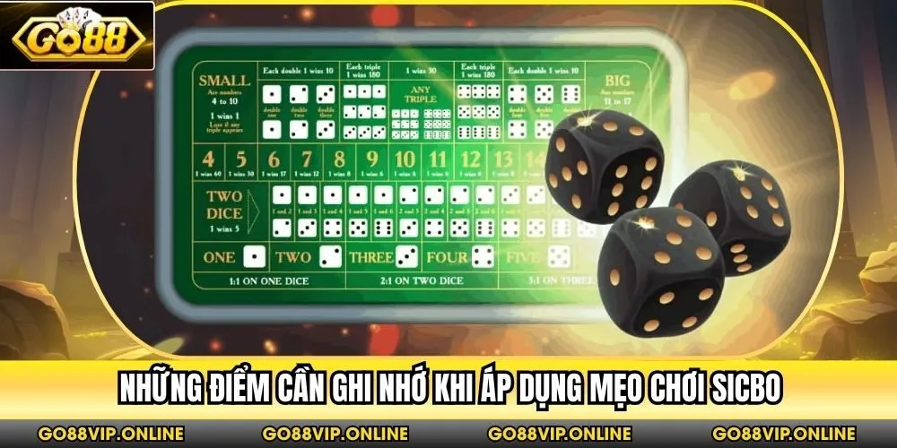Những điểm cần ghi nhớ khi áp dụng mẹo chơi Sicbo