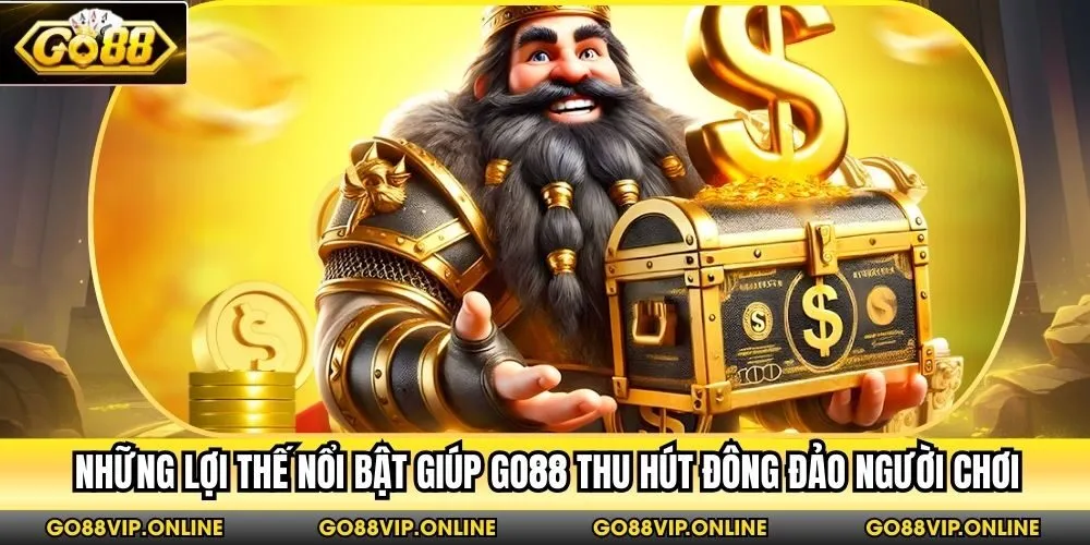 Những lợi thế nổi bật giúp Go88 thu hút đông đảo người chơi