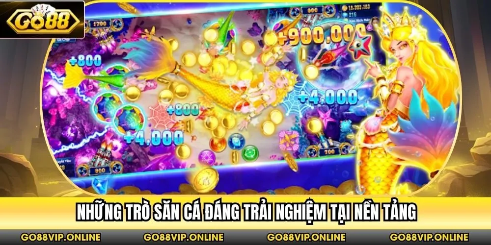 Những trò săn cá đáng trải nghiệm tại nền tảng