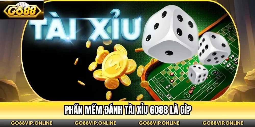 Phần mềm đánh tài xỉu Go88 là gì?