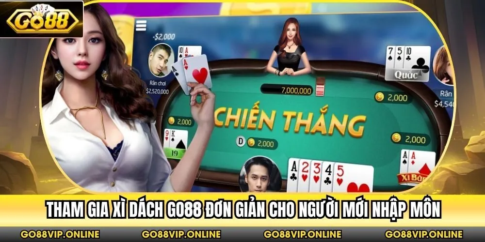 Tham gia xì dách Go88 đơn giản cho người mới nhập môn