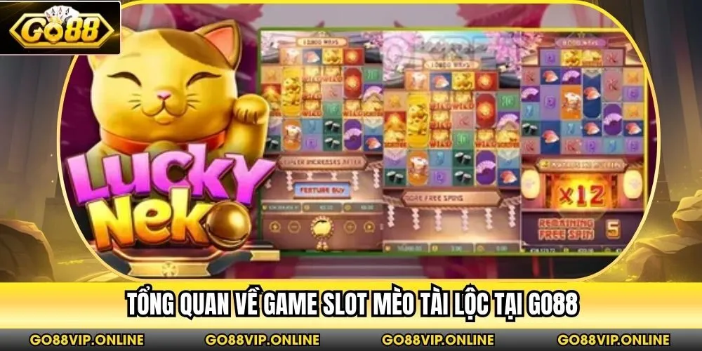 Tổng quan về game Slot Mèo Tài Lộc tại Go88